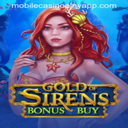 Discover the Thrills of GoldofSirensBonusBuy in Mobile CasinoPlay