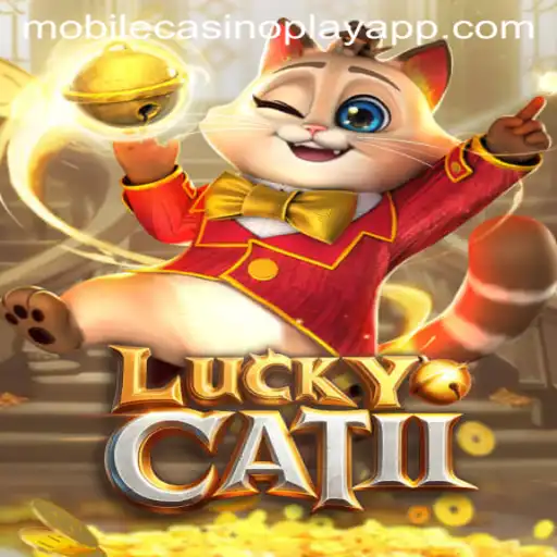 Exploring the Excitement of LuckyCatII: A Mobile CasinoPlay Adventure
