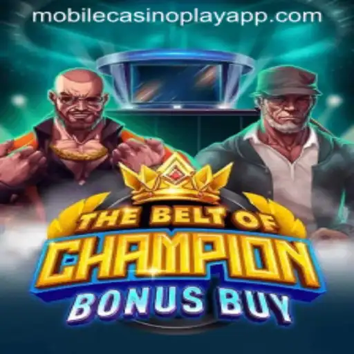 TheBeltOfChampionBonusBuy: An Exciting Adventure in Mobile CasinoPlay
