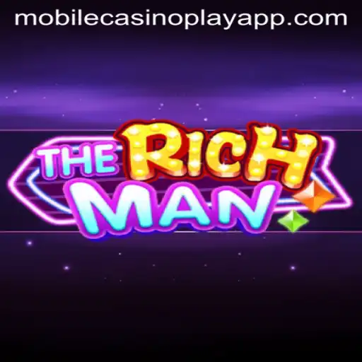 Exploring The Rich Man: A Dive Into Mobile CasinoPlay